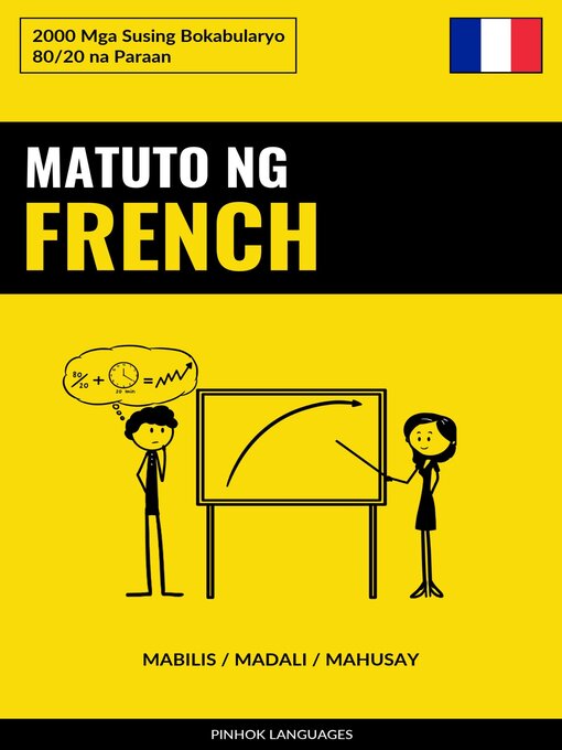 Title details for Matuto ng French--Mabilis / Madali / Mahusay by Pinhok Languages - Available